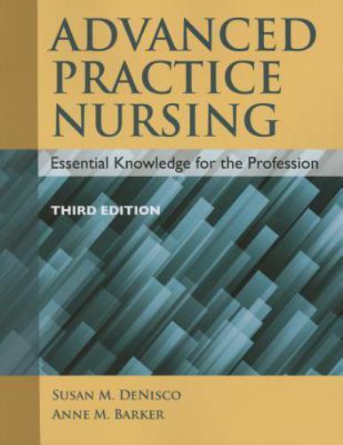 Advanced Practice Nursing: . – paperback, Susan M DeNisco, 1284072576