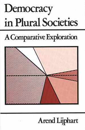 Democracy in Plural Societies: A – Paperback, by Lijphart Arend – Acceptable n