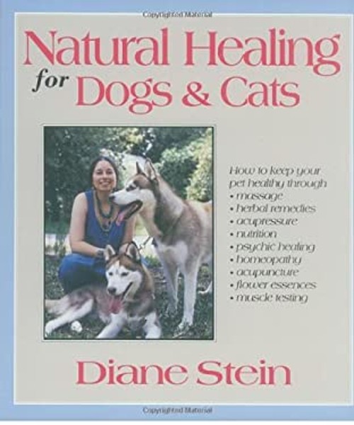 Natural Healing for Dogs and Cats Paperback Diane Stein