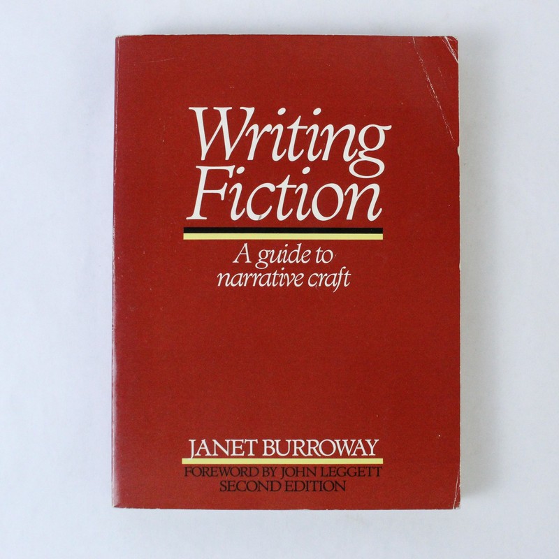 Writing Fiction by Janet Burroway – Narrative Craft Guide, 1987 Paperback