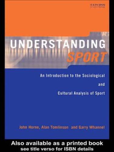Understanding Sport: An Introduction to the Sociological and Cultura – VERY GOOD