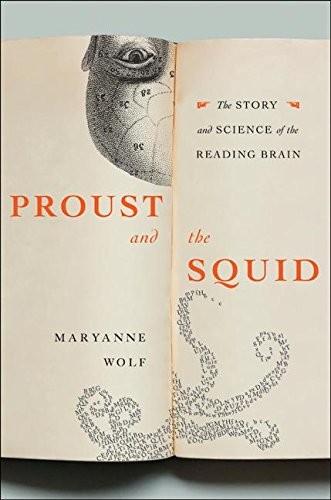 PROUST AND THE SQUID: THE STORY AND SCIENCE OF THE READING By Maryanne Wolf Mint