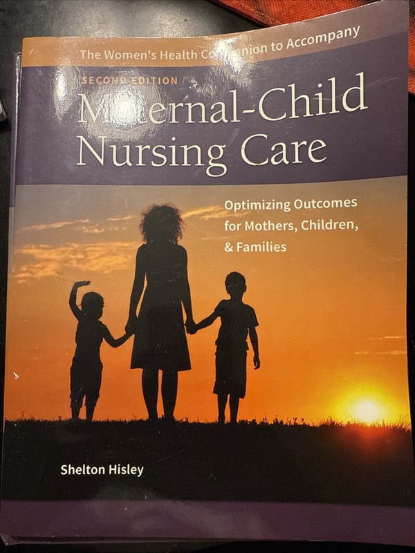 Maternal-Child Nursing Care with Women’s Health Companion