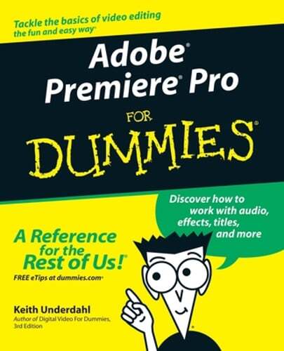 Adobe Premiere Pro for Dummies by Keith Underdahl: Used