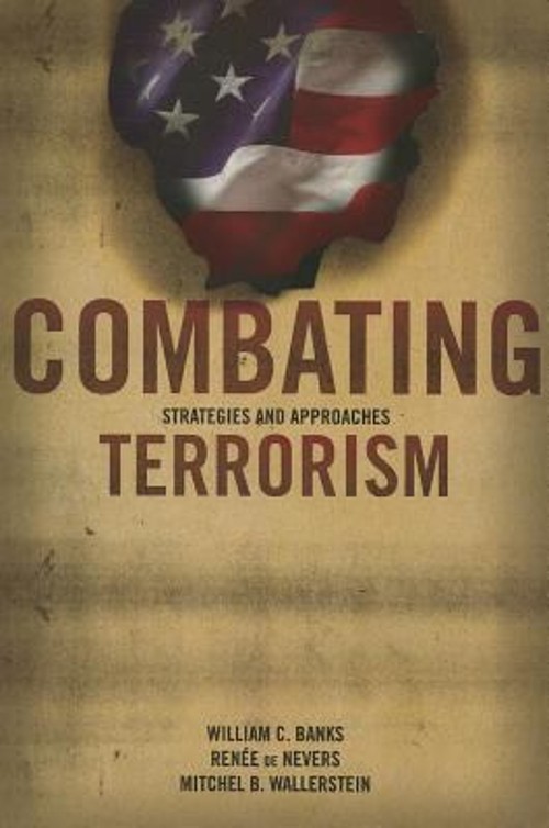 Combating Terrorism : Strategies and Approaches Paperback