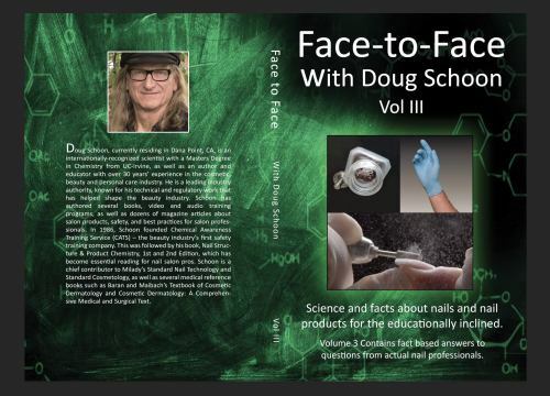 Face-To-Face with Doug Schoon Volume III: Science and Facts about Nails/Nail …