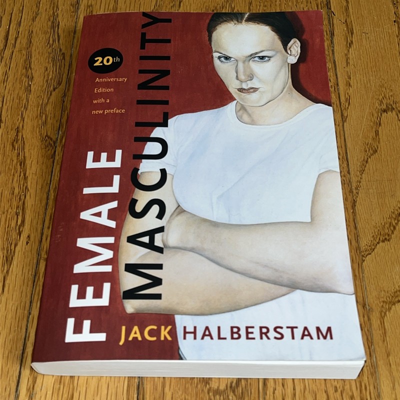 Female Masculinity Halberstam Paperback MD – Duke University Press 9781478001621