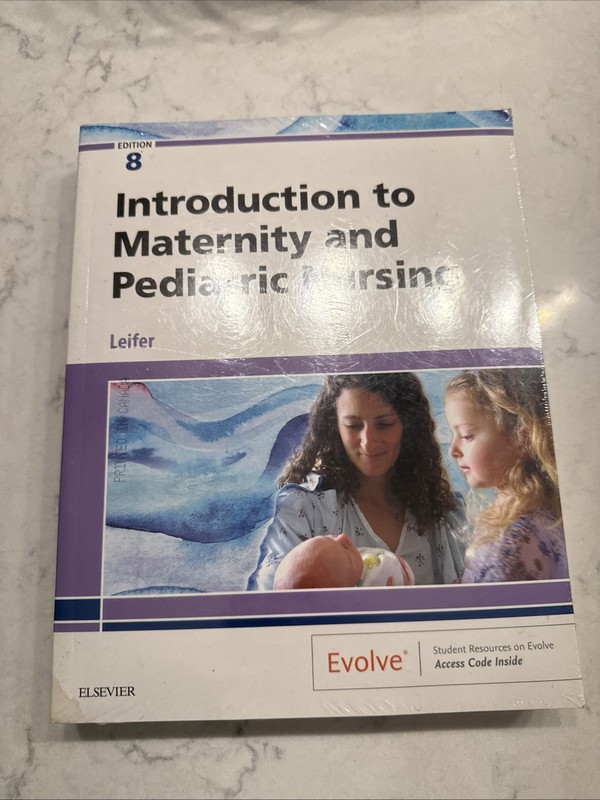 Introduction To Maternity And Pediatric Nursing Elsevier 8th Edition Leifer