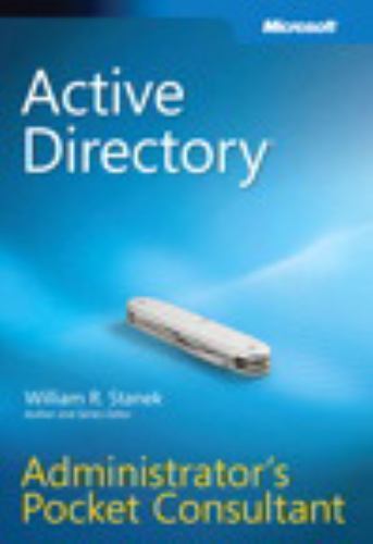 Pocket Consultant Ser.: Active Directory® by William R. Stanek (2009, Trade…
