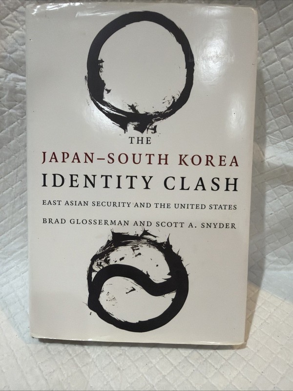 Contemporary Asia in the World Ser.: Japan-South Korea Identity Clash : East…