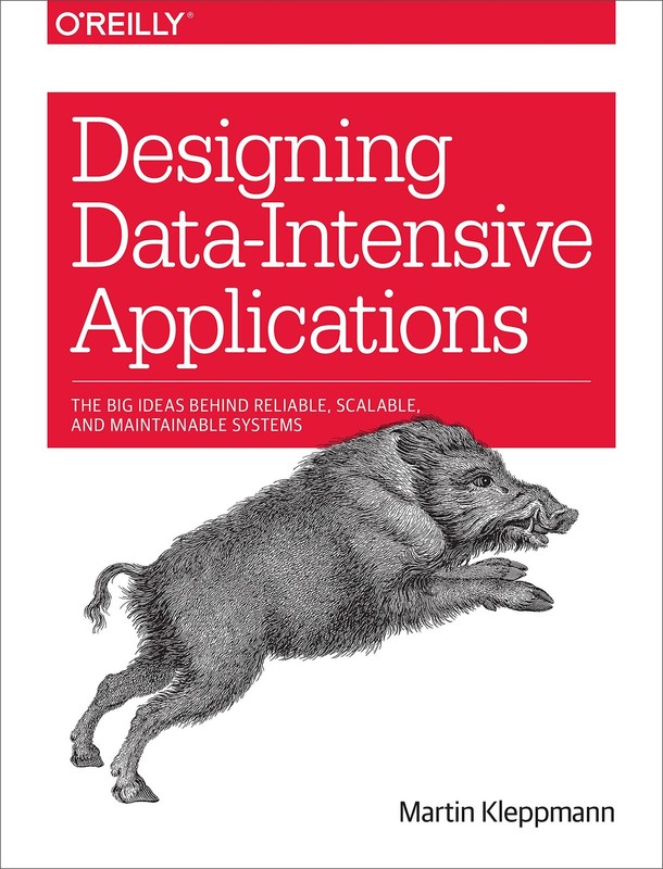 DESIGNING DATA-INTENSIVE APPLICATIONS: THE BIG IDEAS BEHIND REL… Martin Kleppm