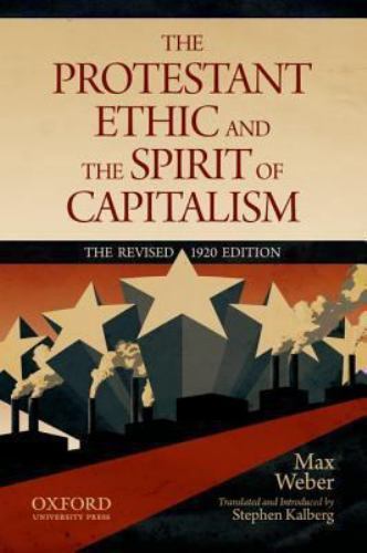 The Protestant Ethic and the Spirit of Capitalism – Weber, Max