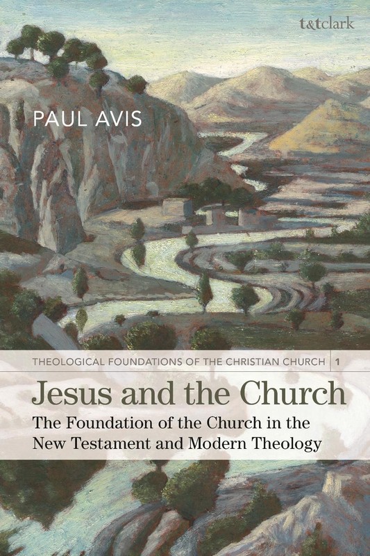 Jesus and the Church: The Foundation of the Church in the New Testament and Mode