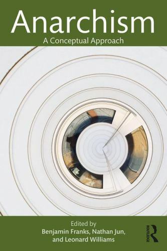 Anarchism (Routledge Studies in Radical History and Politics) by Jun, Nathan
