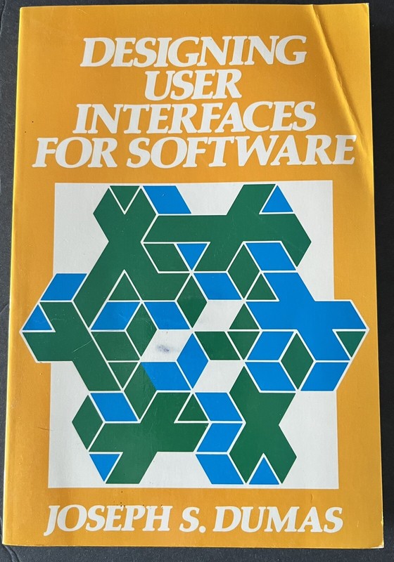 DESIGNING USER INTERFACES FOR SOFTWARE By Joseph S. Dumas 1988 Prentice-Hall PB