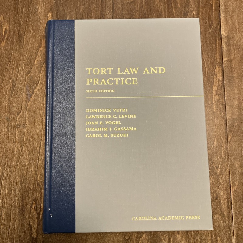 Tort Law and Practice, Sixth Edition – Hardcover By Dominick Vetri