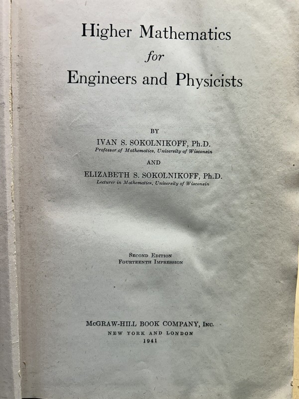 Higher Mathematics for Engineers and Physicists, Sokolnikoff 2nd Edition 1941