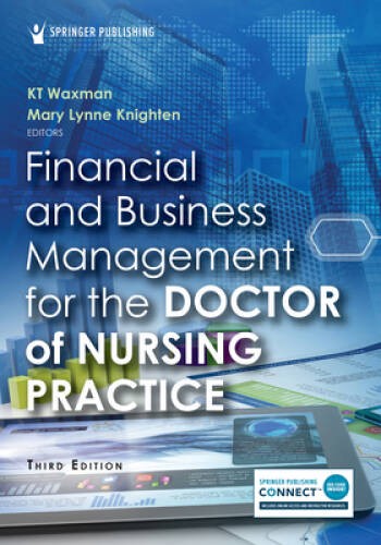 Financial and Business Management for the Doctor of Nursing Practice - GOOD