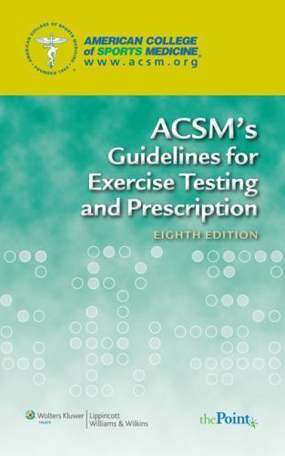 ACSM’s Guidelines for Exercise Testing and Prescription 8th Ed. paperback book