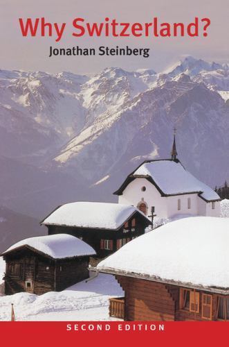 Why Switzerland? 2nd Edition by Jonathan Steinberg