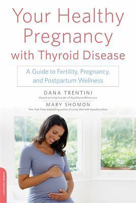 Your Healthy Pregnancy with Thyroid Dis- 9780738218670, Dana Trentini, paperback