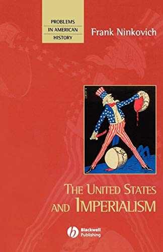 The United States and Imperialism – Paperback, by Ninkovich Frank – Very Good