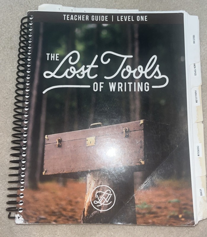 The Lost Tools of Writing Level One Teacher's Guide : Rediscover the Craft of...