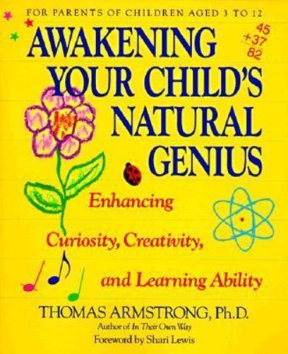 Awakening Your Child’s Natural Geniu- 9780874776089, Thomas Armstrong, paperback