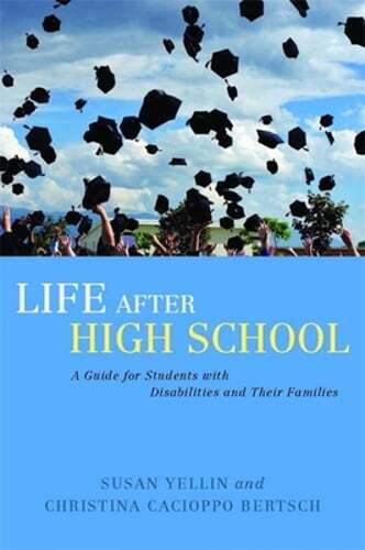 Life After High School: A Guide for Students with Disabilities and Their: Used