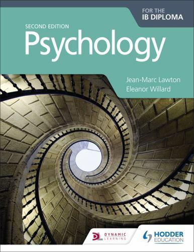Psychology for the IB Diploma Second edition: Hodder Education Group, Lawton, Je
