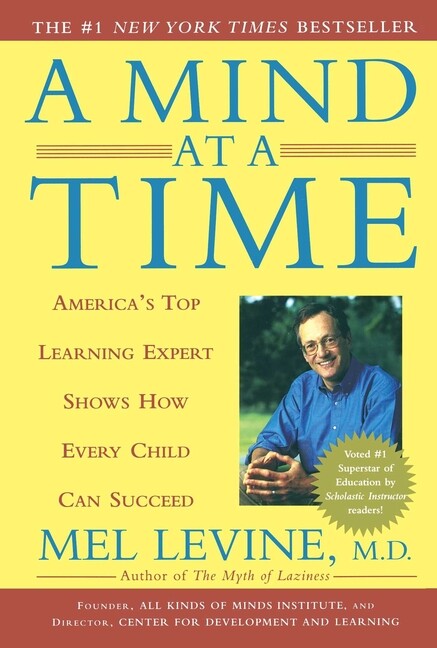 A Mind At A Time: America’s Top Learning Expert Shows How Every Child Can S…