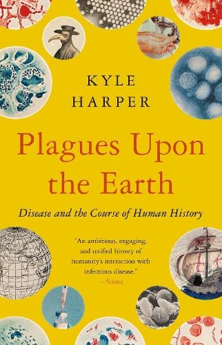 Kyle Harper Plagues Upon the Earth (Paperback)
