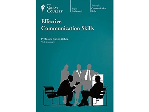 THE GREAT COURSES; EFFECTIVE COMMUN…, PROFESSOR DALTO