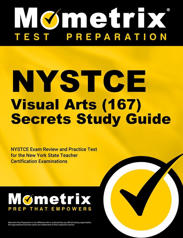 NYSTCE VISUAL ARTS (167) SECRETS STUDY GUIDE: NYSTCE EXAM REV… Mometrix Test P