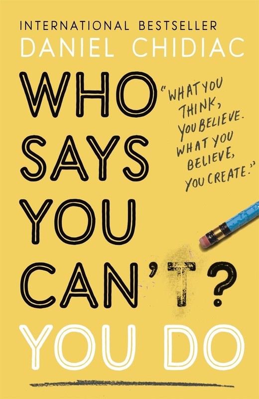 Who Says You Can’t? You Do: The life-changing self help book that’s empowering p