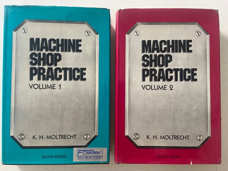 Machine Shop Practice Volumes 1 & 2 K.H. Moltrecht 2nd Edition Hardcover DJ Set