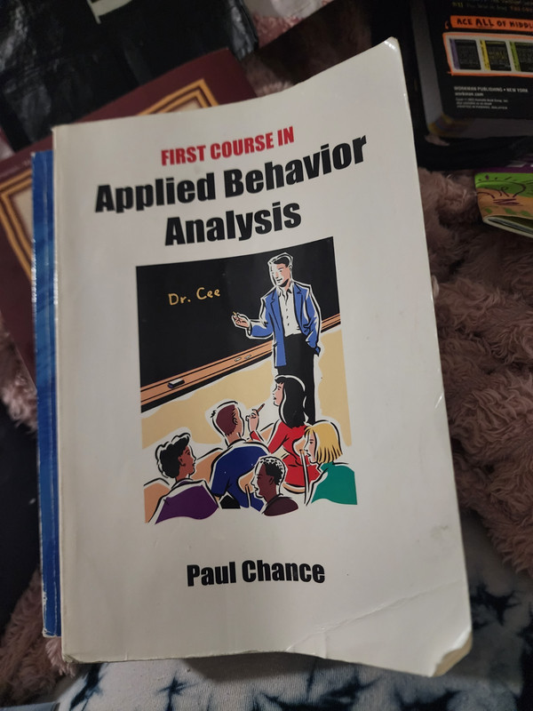 Psychology Ser.: First Course in Applied Behavior Analysis by Paul Chance (1997,