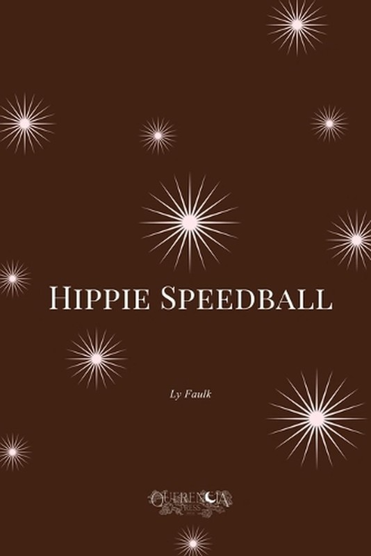 Hippie Speedball by Ly Faulk Paperback Book