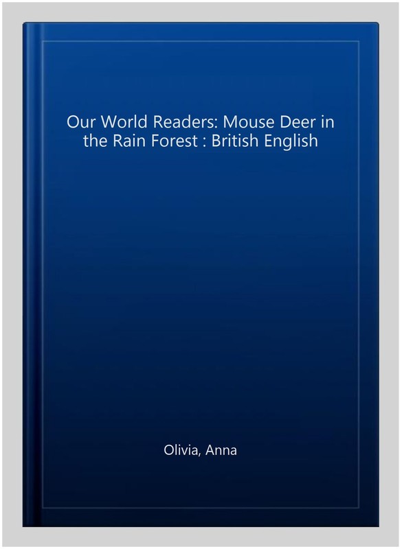 Our World Readers: Mouse Deer in the Rain Forest : British English, Paperback…