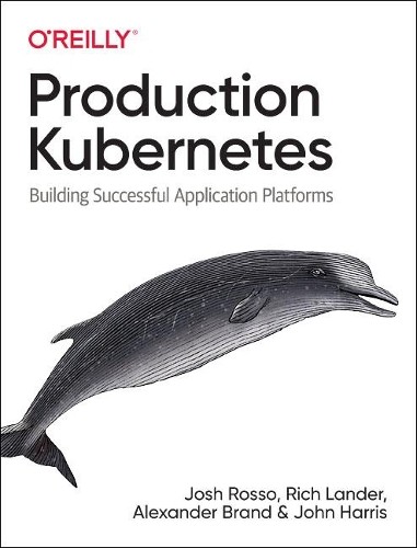 John Harris Josh Rosso Rich Lander Alex Brand Production Kubernetes (Paperback)