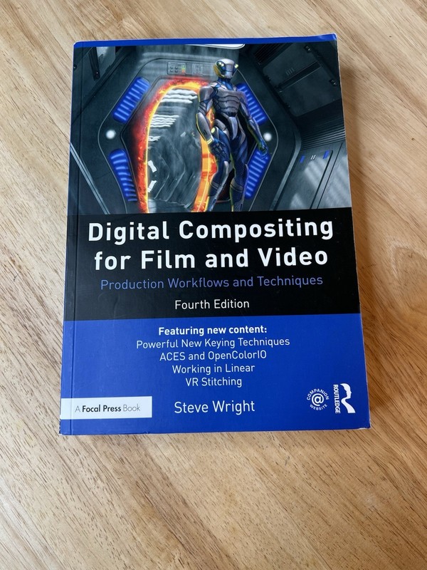Digital Compositing for Film and Video by Steve Wright (2017, Fourth Edition)