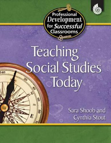Teaching Social Studies Today (Professional Development for Successful Classroo