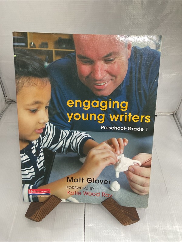 Engaging Young Writers, Preschool-Grade 1 by Matt Glover (2009, Trade Paperback)