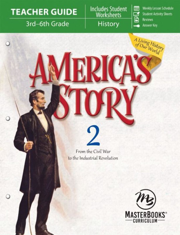 America’s Story 2: From the Civil War to the Industrial Revolution (Teacher Guid