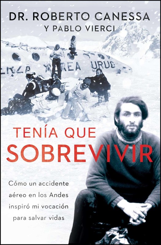 Tenía que sobrevivir (I Had to Survive Spanish Edition): Cómo un accidente…