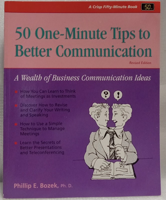 50 One-Minute Tips to Better Communication : Crisp Fifty-Minute, NEW