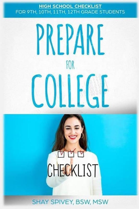 Prepare For College: High School Checklist For 9th, 10th, 11th, 12th Grade Stude