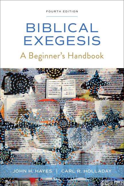 Biblical Exegesis, Fourth Edition: A Beginner’s Handbook