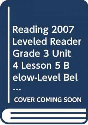 READING 2007 LEVELED READER GRADE 3 UNIT 4 – Paperback, by Scott Foresman – Good