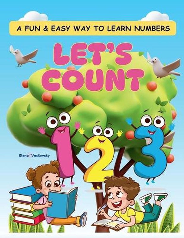 Let’s Count!: A Fun & Easy Way to Learn Numbers by Elena Vasilevsky Paperback Bo